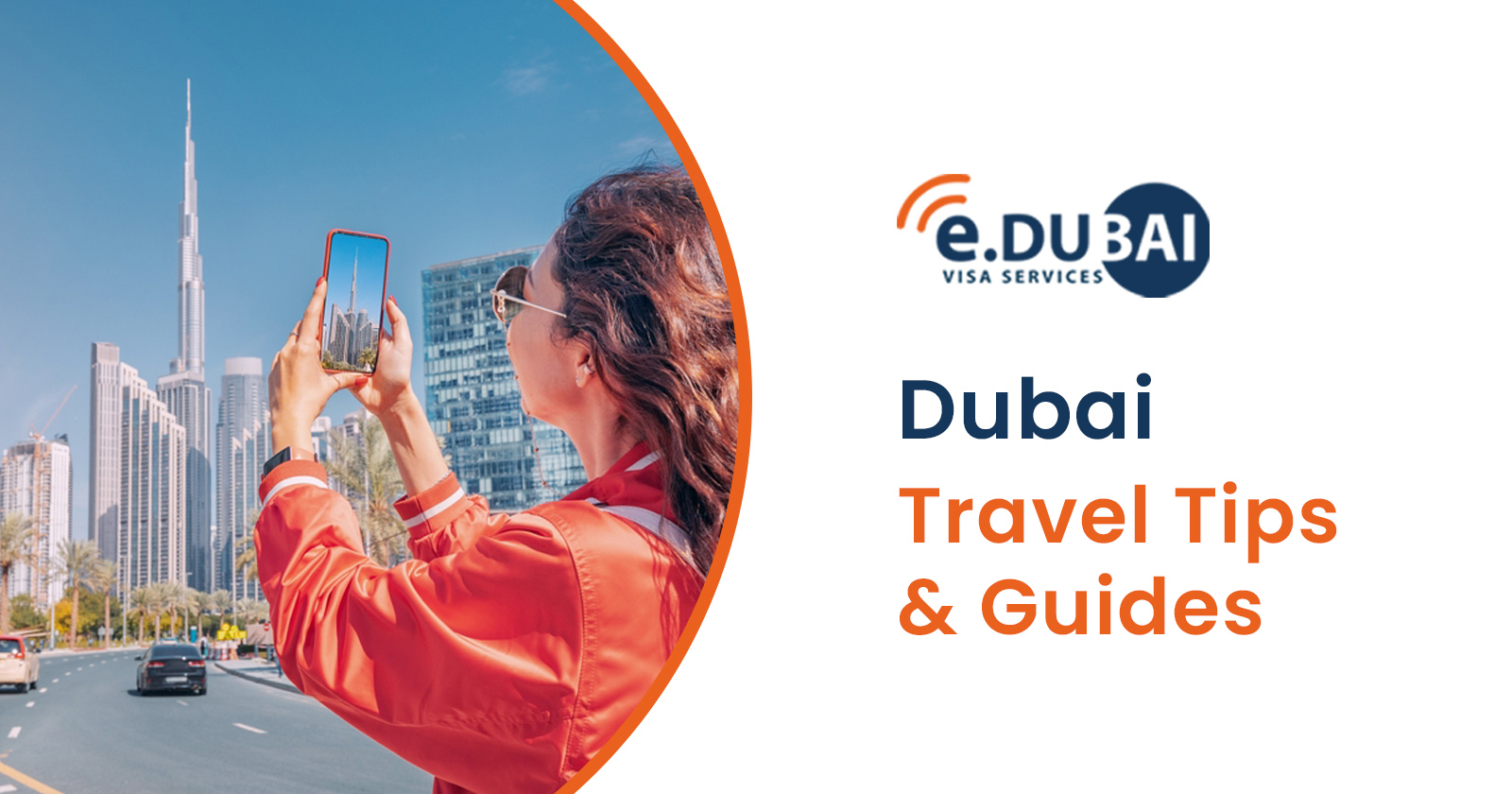 Travel Tips & Guides | Your UAE Travel Companion - eDubai Visa