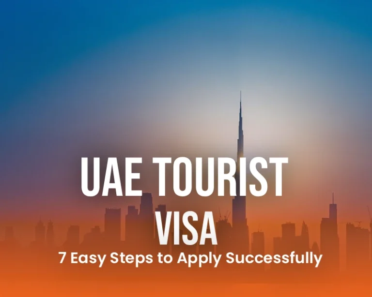 UAE Tourist Visa 7 Easy Steps to Apply Successfully