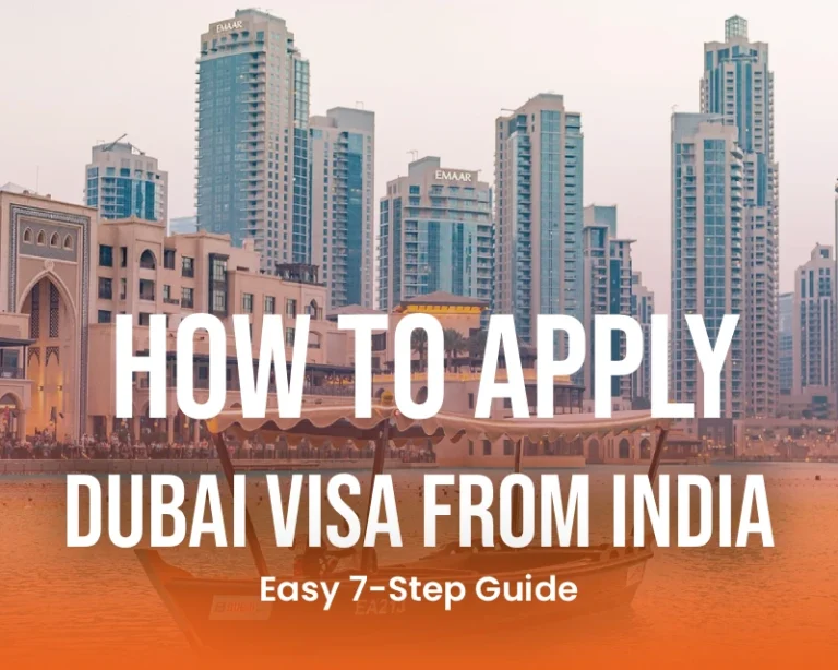 How to Apply for Dubai Visa from India Easy 7 Step Guide