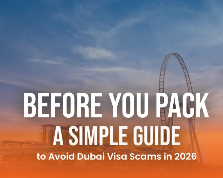 Before You Pack A Simple Guide to Avoid Dubai Visa Scams in 2026