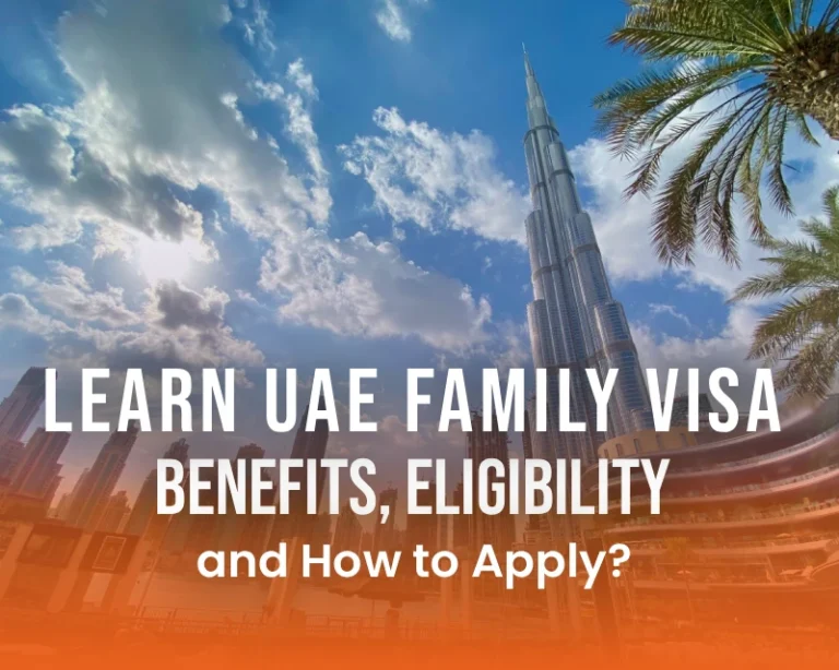 Learn UAE Family Visa Benefits Eligibility and How to Apply