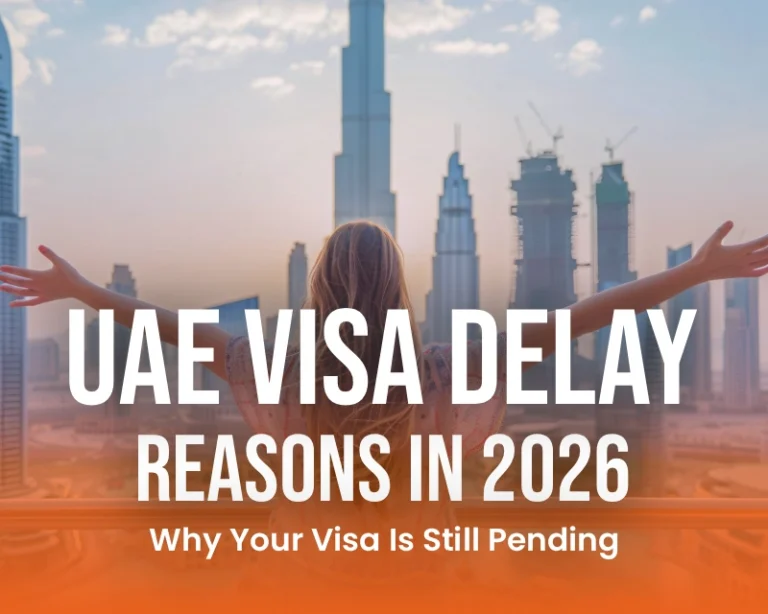 UAE Visa Delay Reasons in 2026 Why Your Visa Is Still Pending