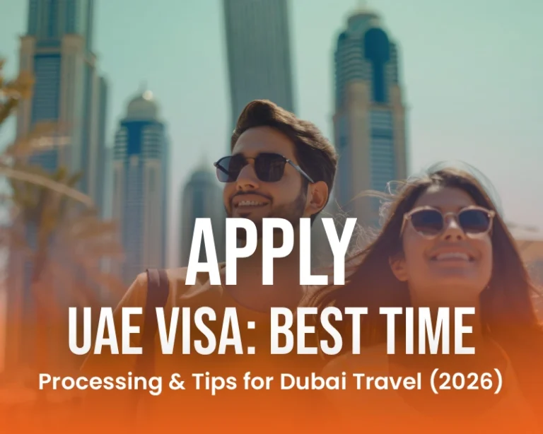 Apply UAE Visa Best Time Processing Tips for Dubai Travel 2026